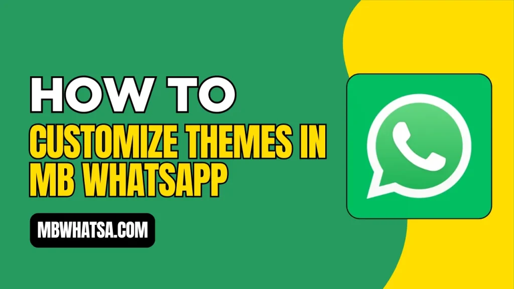 How to Customize Themes in MB WhatsApp