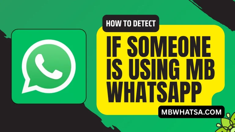How to Detect If Someone Is Using MB WhatsApp Guides