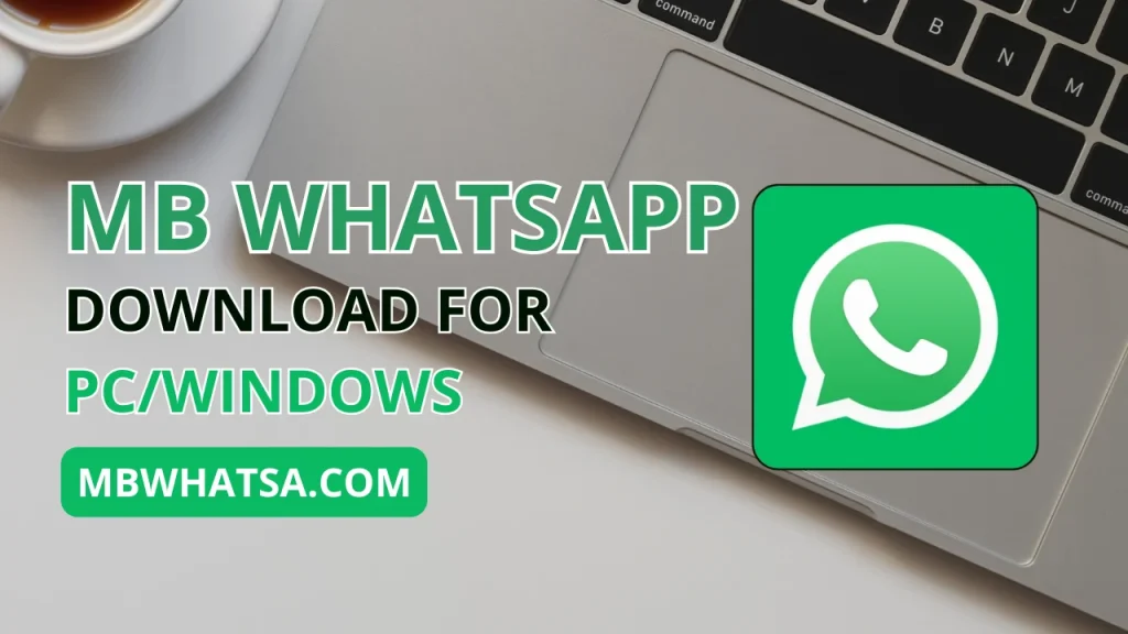 MB WhatsApp Download For PCWindows