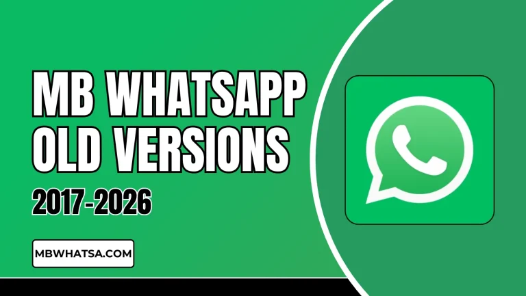MB WhatsApp Old Versions 2017-2026